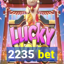 2235 bet